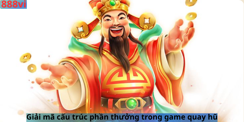 Giải mã cấu trúc phần thưởng trong game quay hũ