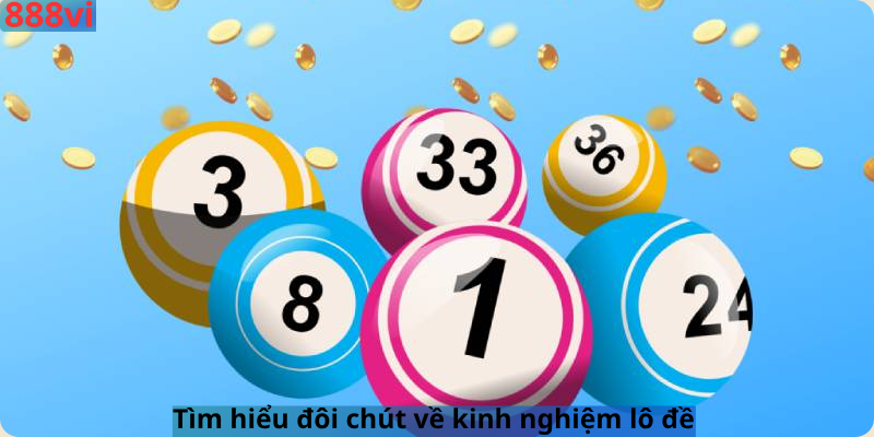 Tìm hiểu đôi chút về kinh nghiệm lô đề