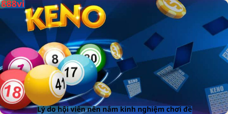 Lý do hội viên nên nắm kinh nghiệm chơi đề