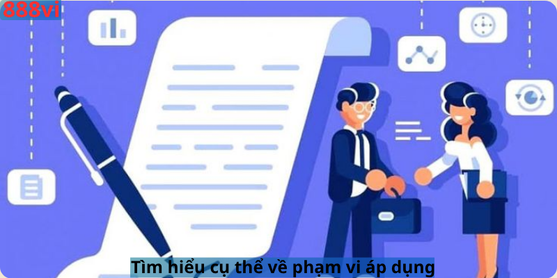 Tìm hiểu cụ thể về phạm vi áp dụng 