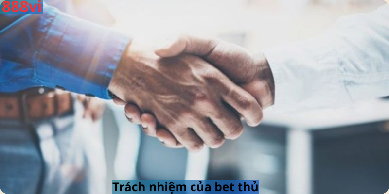 Trách nhiệm của bet thủ