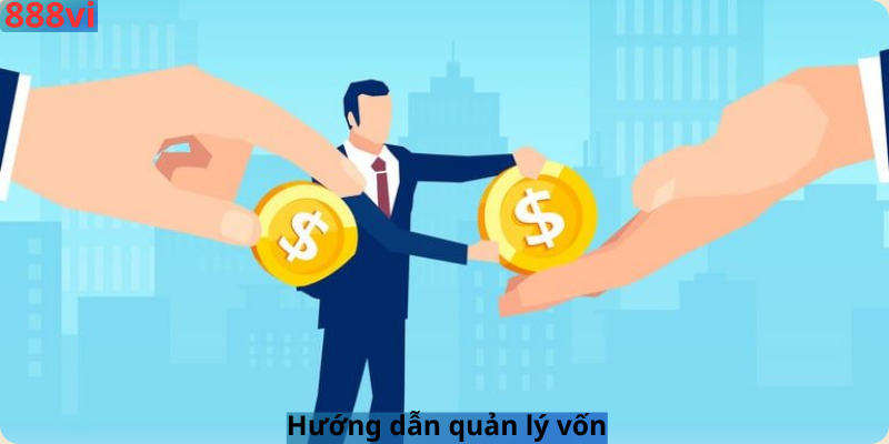Hướng dẫn quản lý vốn