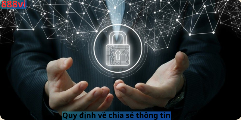 Quy định về chia sẻ thông tin